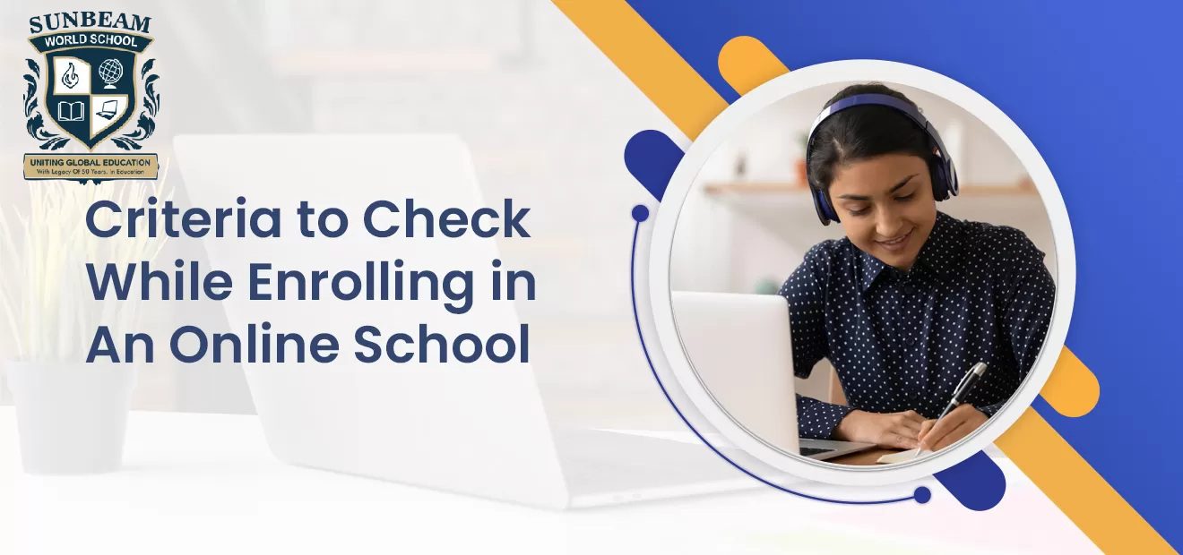 Criteria to Check While Enrolling in An Online School