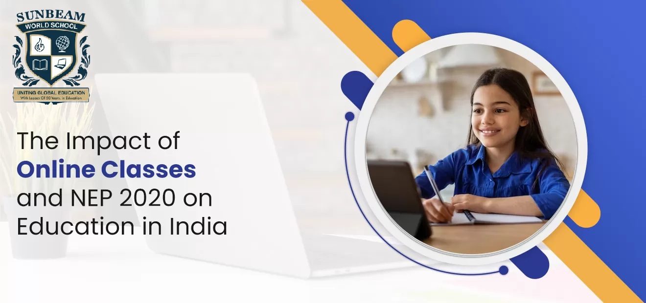The Impact of Online Classes and NEP 2020 on Education in India