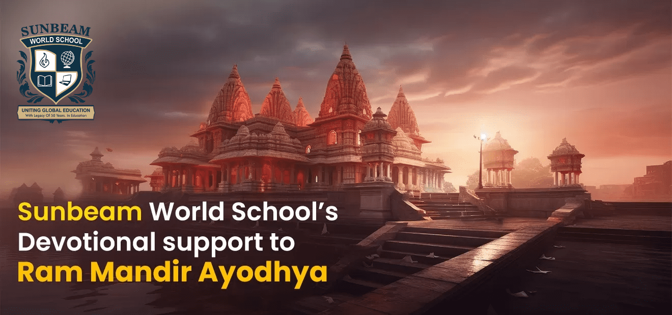 Sunbeam World School’s Devotional Support to Ram Mandir Ayodhya – A Sacred Landmark