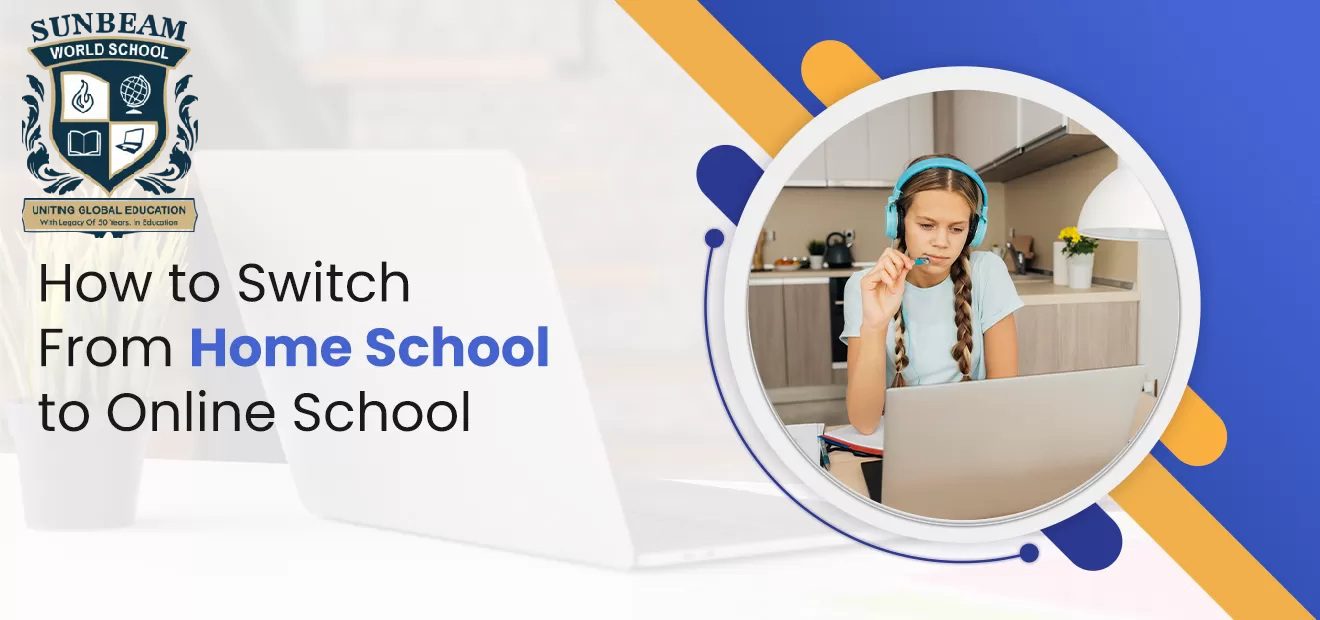 How to Switch From Home School to Online School