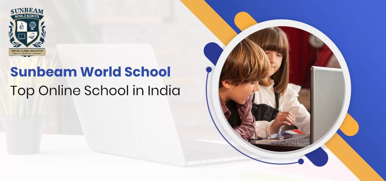 Sunbeam World School- Top Online School in India