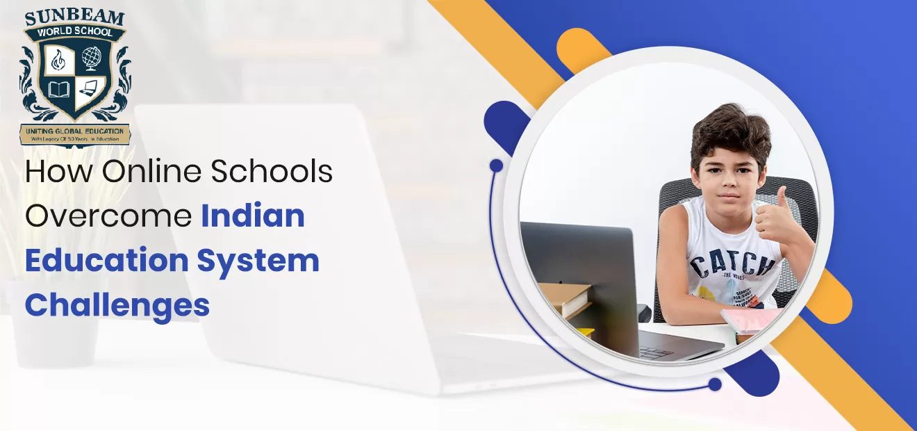 How Online Schools Overcome Indian Education System Challenges