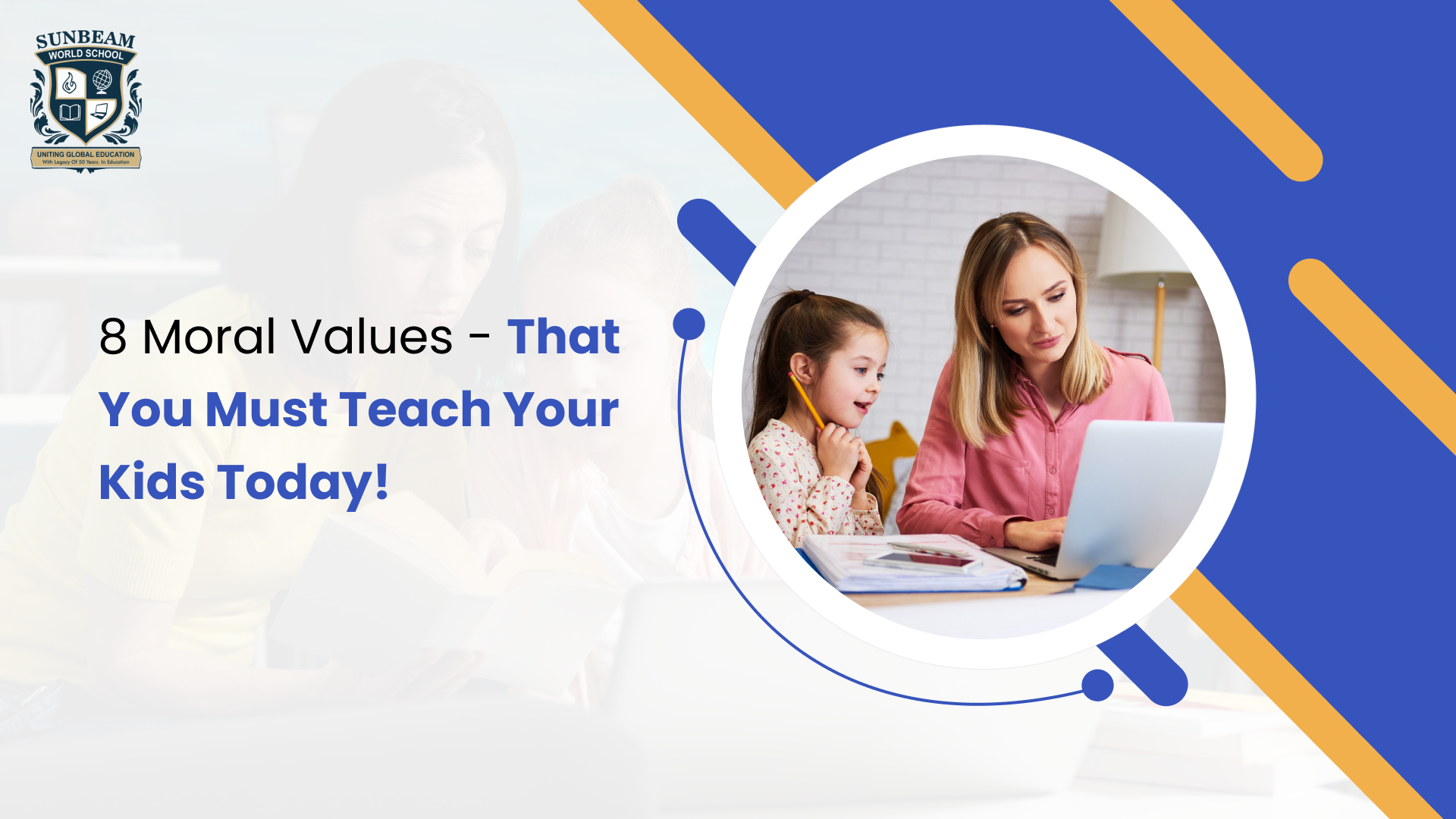 8 Moral Values That You Must Teach Your Kids Today!