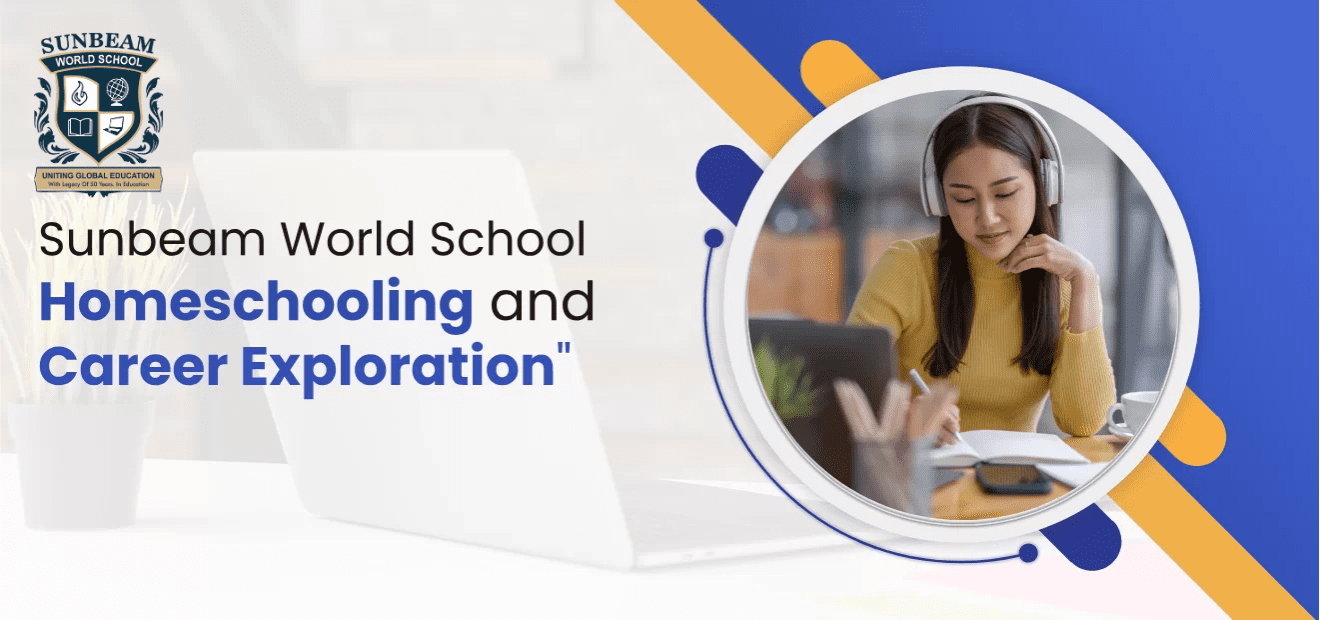 Sunbeam World School Homeschooling and Career Exploration