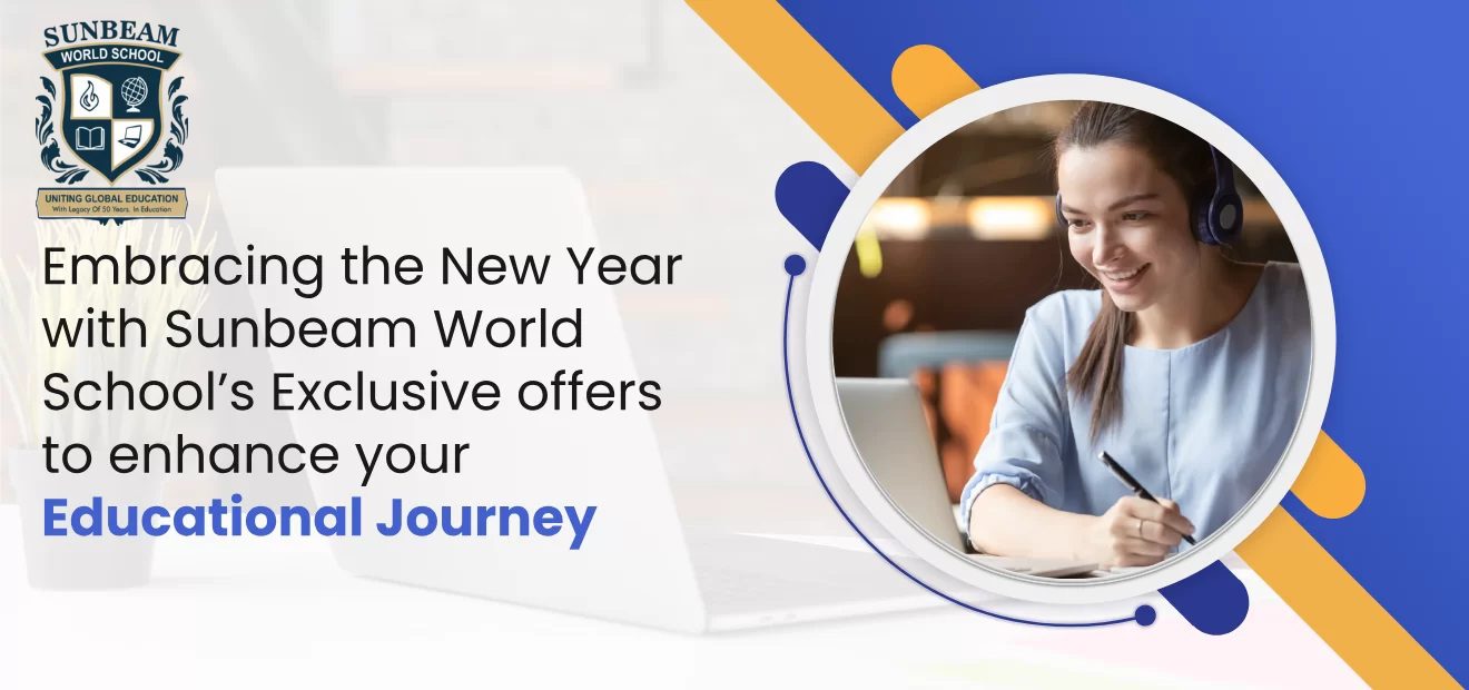 Embracing the New Year with Sunbeam World School’s Exclusive Offers