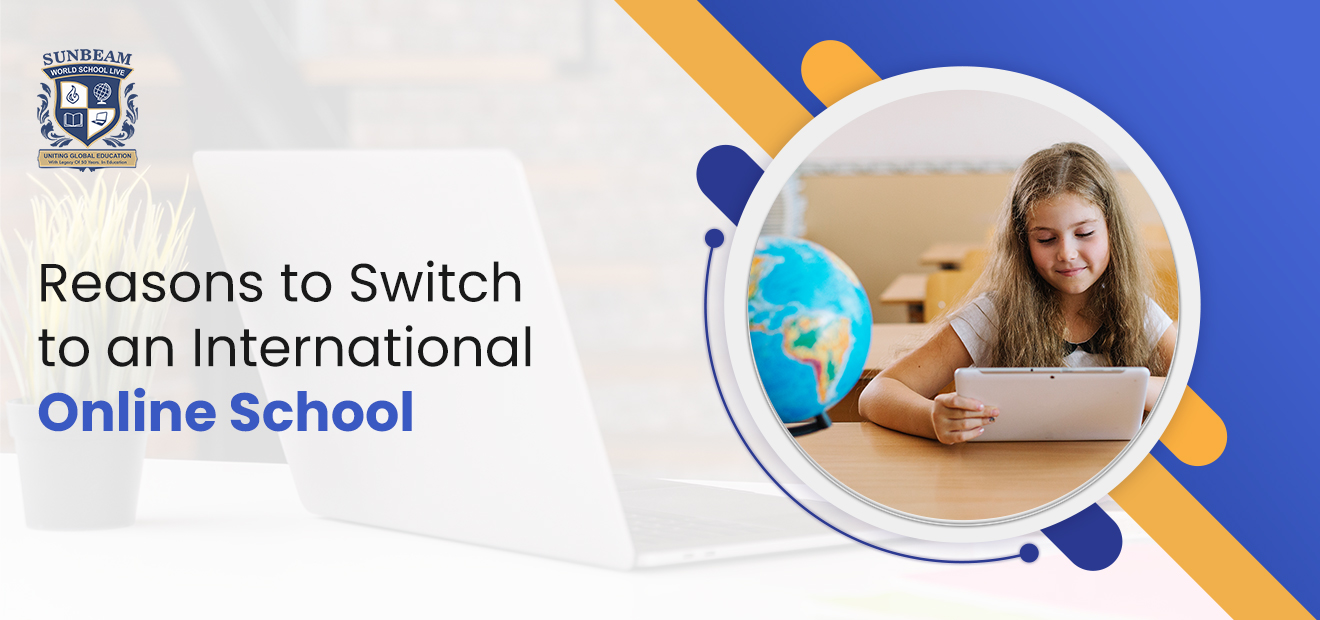 Reasons to Switch to an International Online School