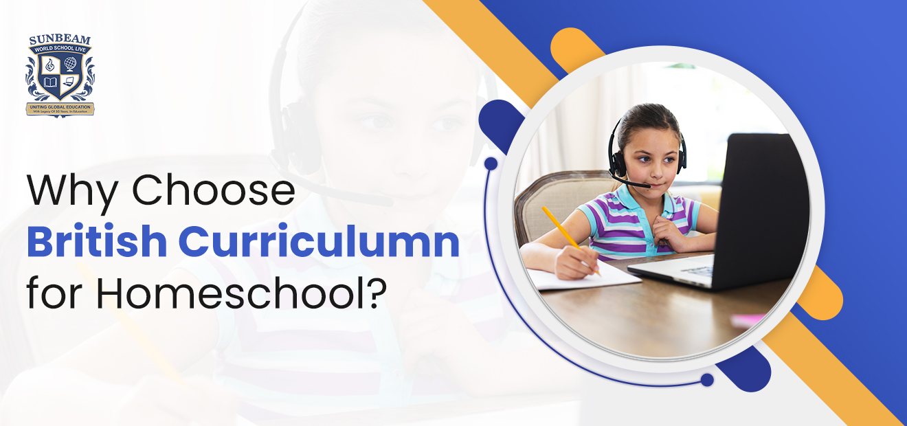 Why Choose the British Curriculum for Homeschool?