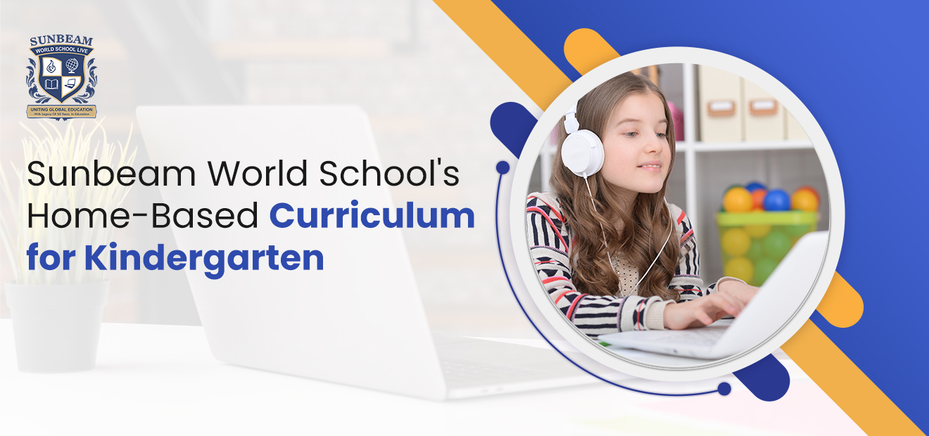 Sunbeam World School’s Home-Based Curriculum for Kindergarten