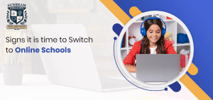 Signs it is time to Switch to Online Schools