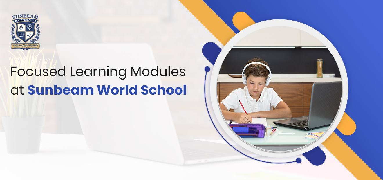 Focused Learning Modules at Sunbeam World School