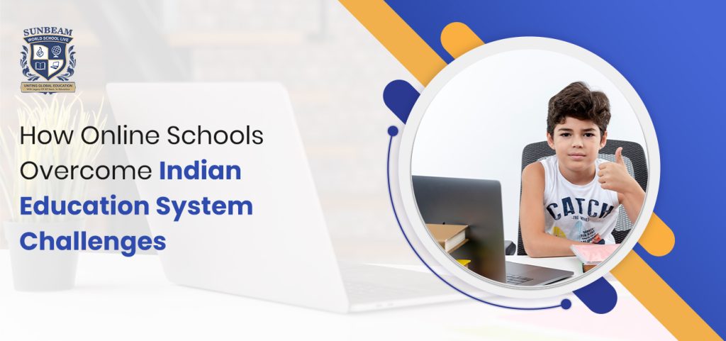 How Online Schools Overcome Indian Education System Challenges