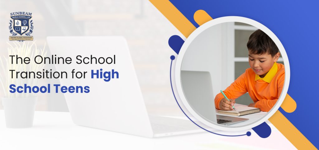 The Online School Transition for High School Teens