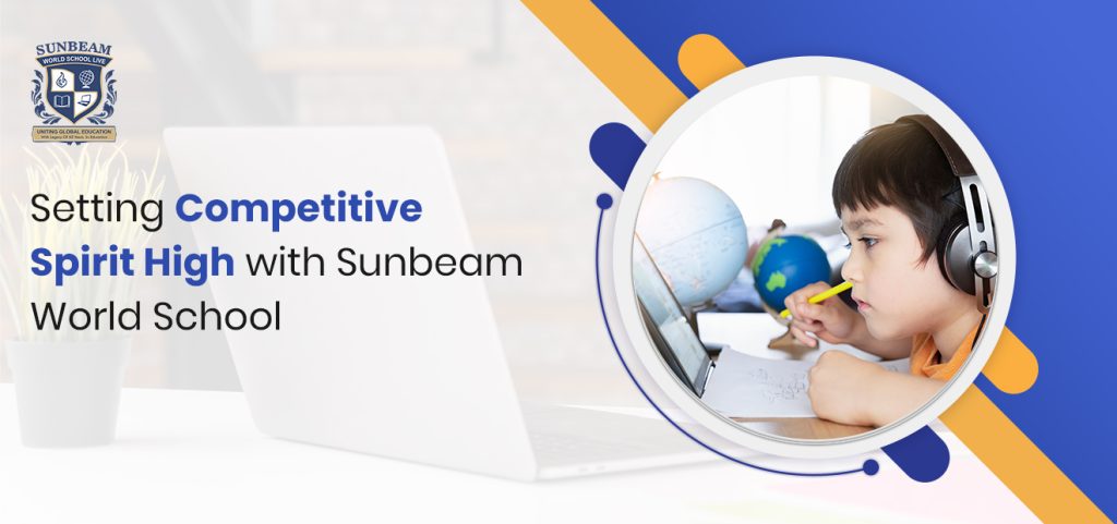 Setting Competitive Spirit high with Sunbeam World School