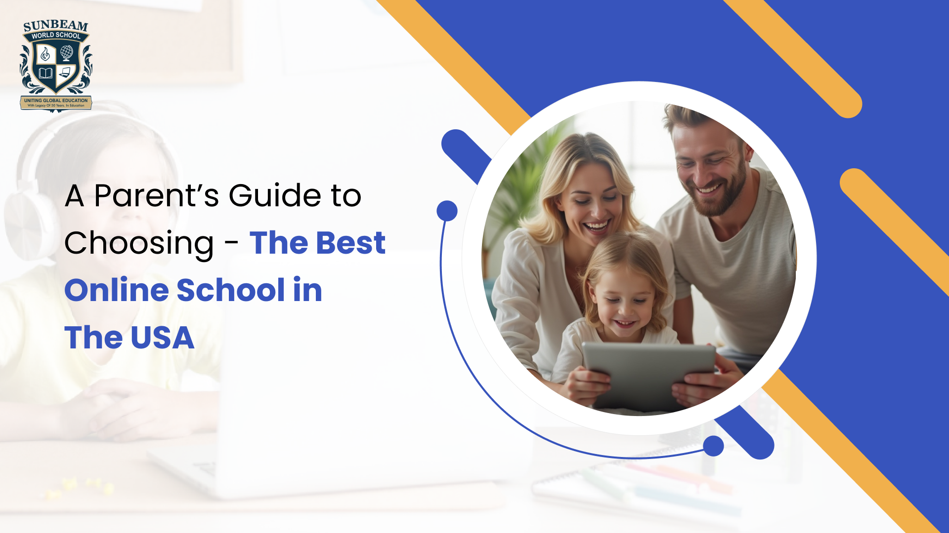 A Parent&rsquo;s Guide to Choosing the Best Online School in the USA