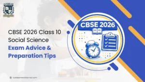 CBSE 2026 Class 10 Social Science Exam Advice & Preparation Tips