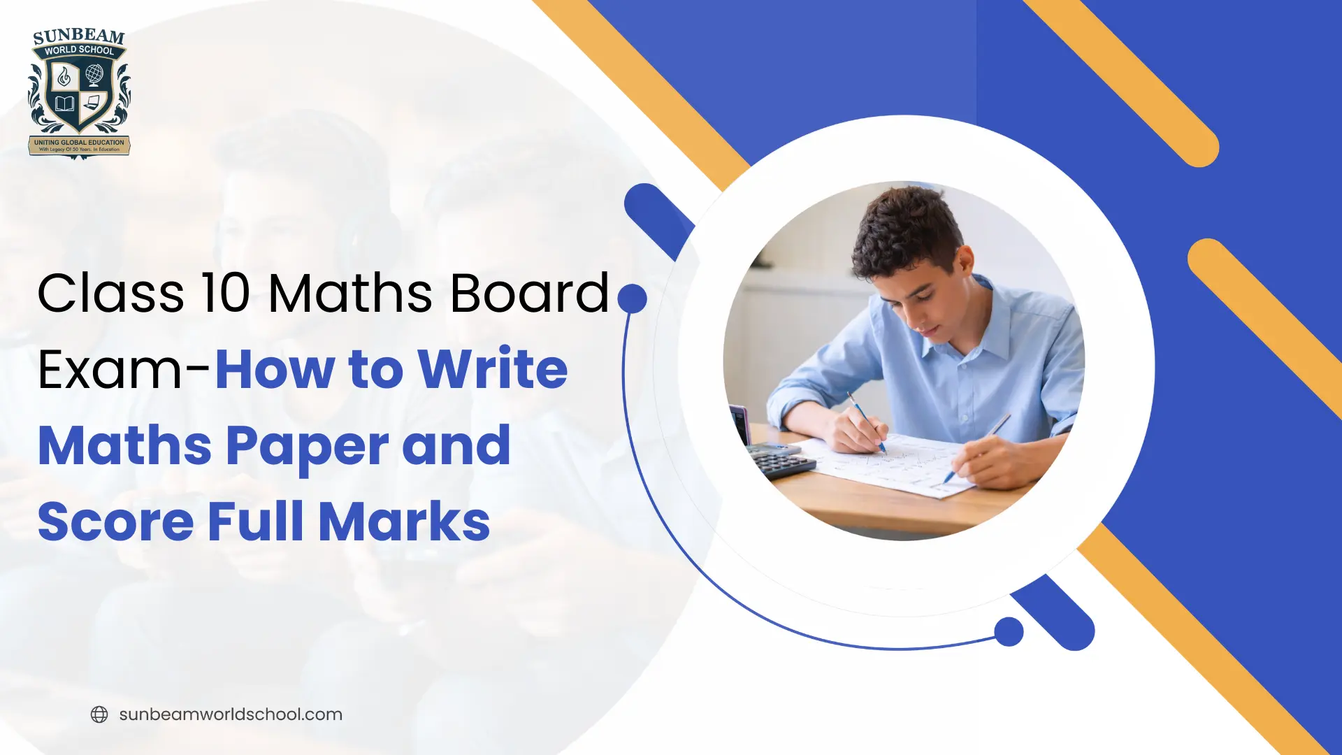 Class 10 student writing maths board exam paper with focus on exam preparation and problem-solving techniques