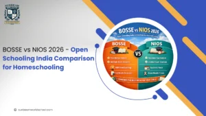BOSSE vs NIOS 2026- Open Schooling India Comparison for Homeschooling