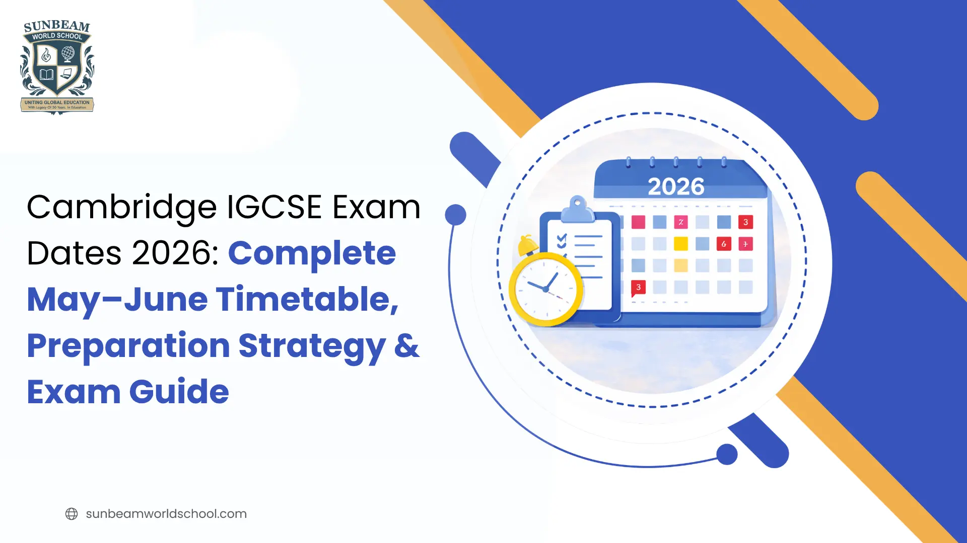 Cambridge IGCSE Exam Dates 2026: Complete May&ndash;June Timetable, Preparation Strategy & Exam Guide