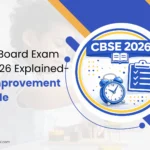 CBSE two board exam system 2026 best of two rule and improvement exams guide for Class 10 students