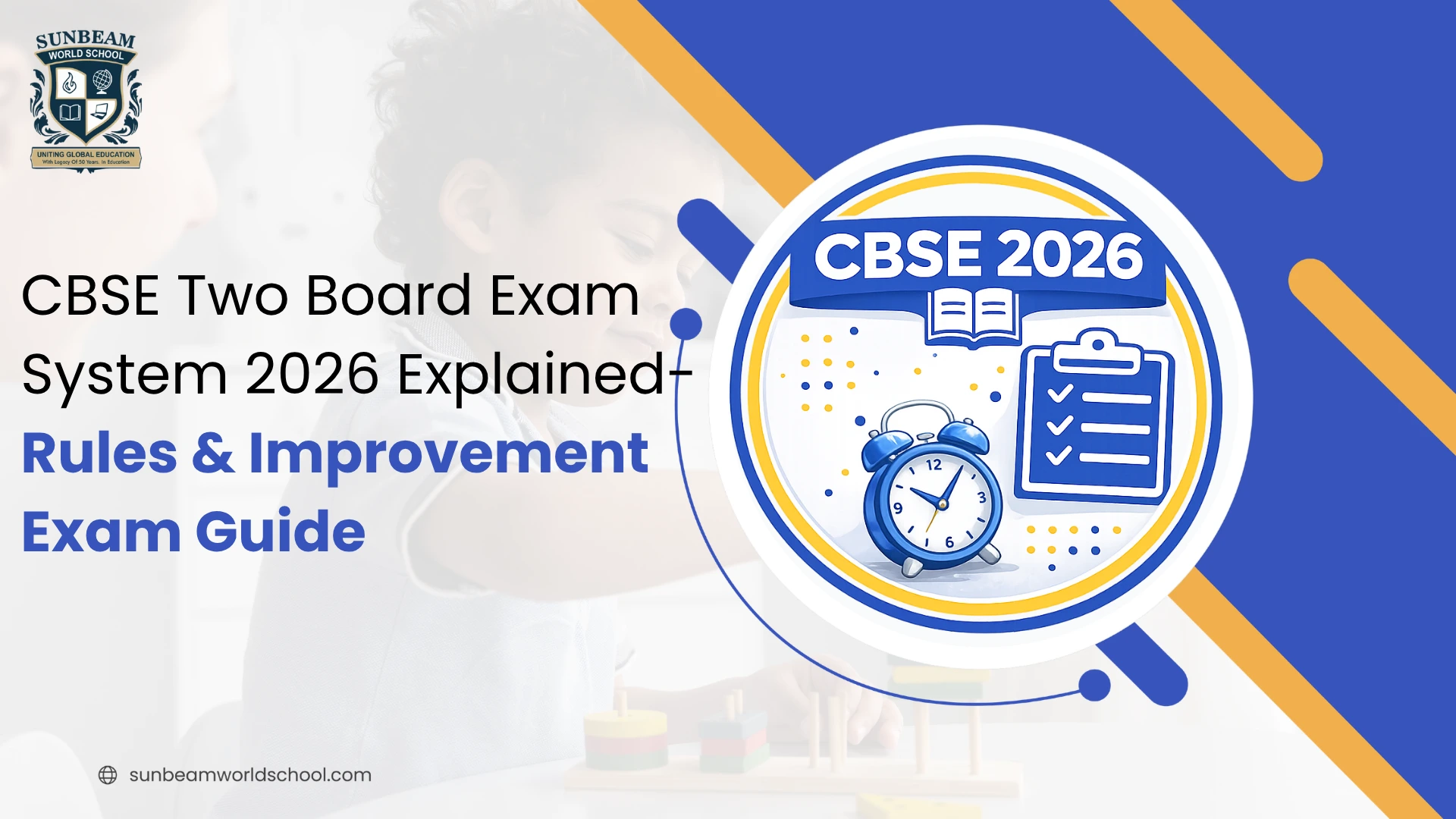 CBSE Two Board Exam System 2026 Explained: Best-of-Two Rule, Improvement Exams & Complete Guide for Class 10