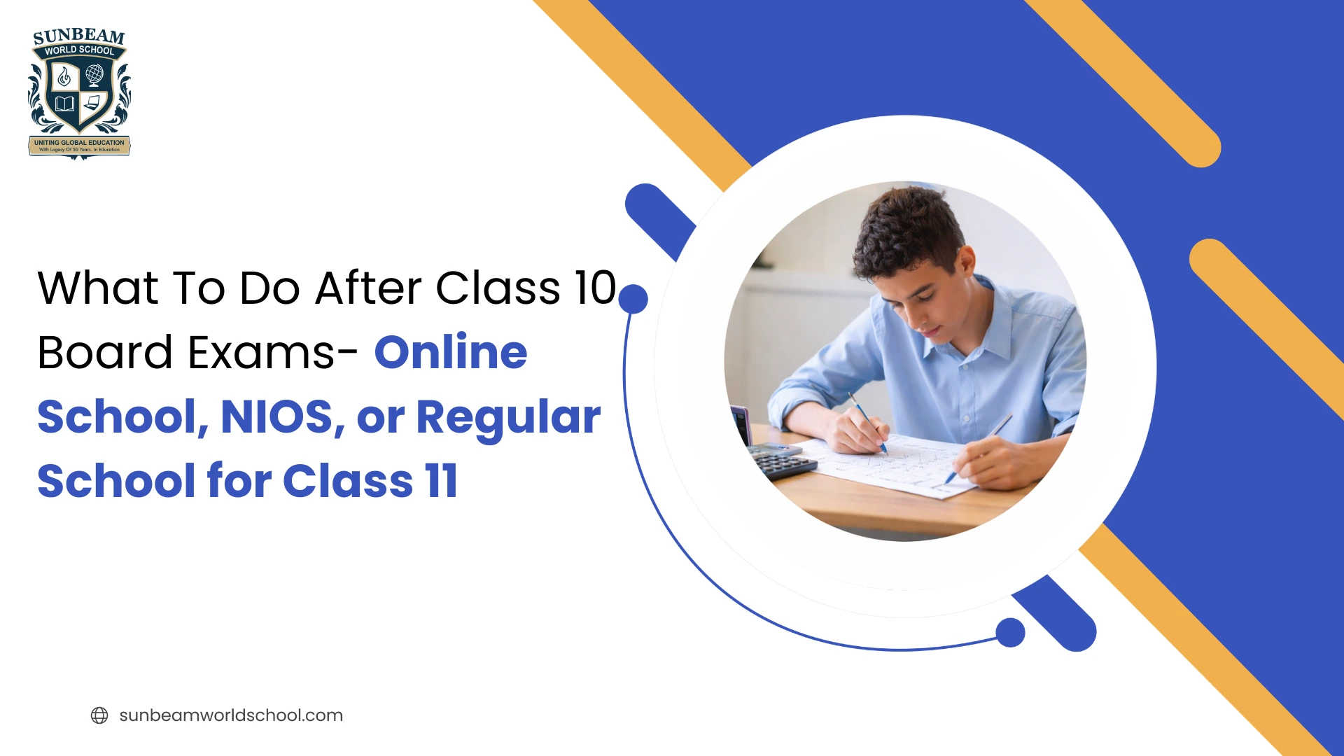 What To Do After Class 10 Board Exams- Online School, NIOS, or Regular School for Class 11