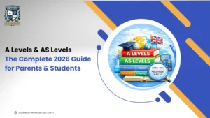 A Levels & AS Levels: The Complete 2026 Guide for Parents & Students