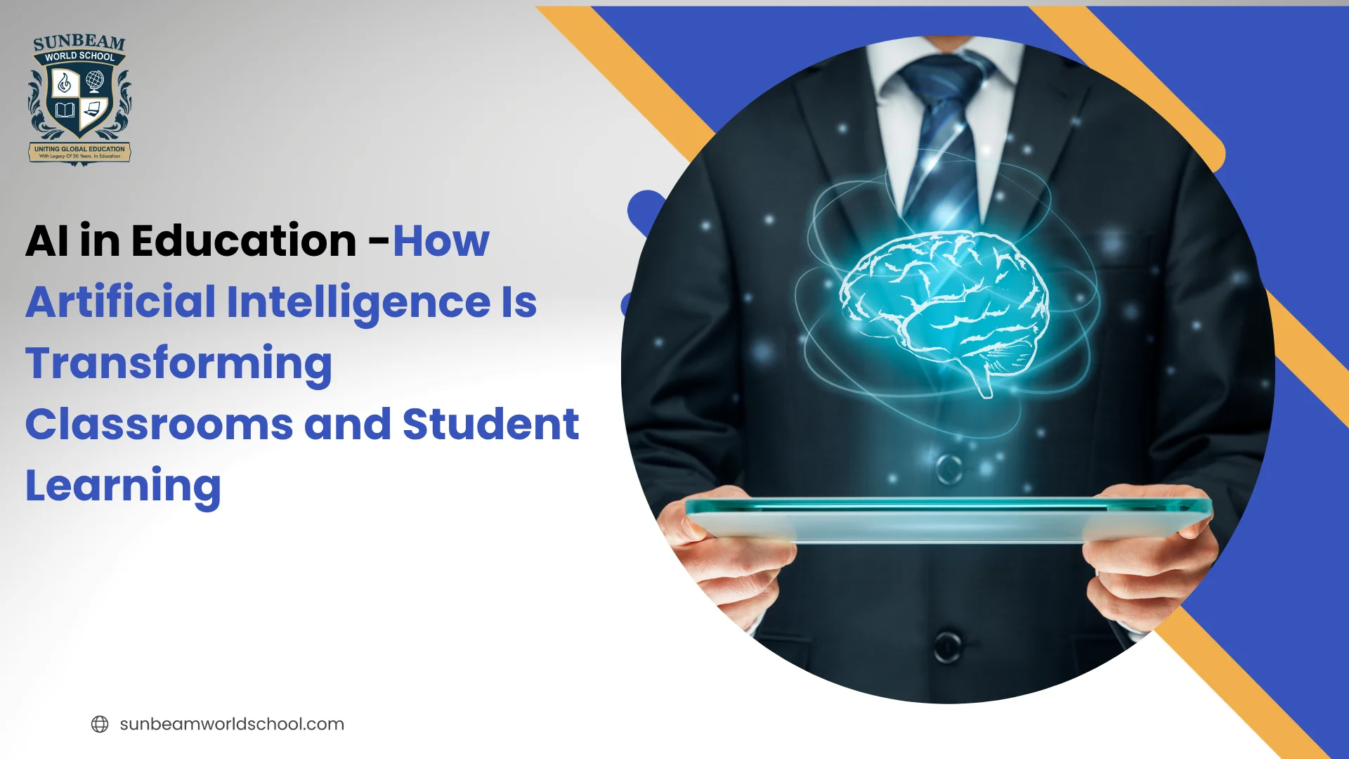 AI in Education: How Artificial Intelligence Is Transforming Classrooms and Student Learning