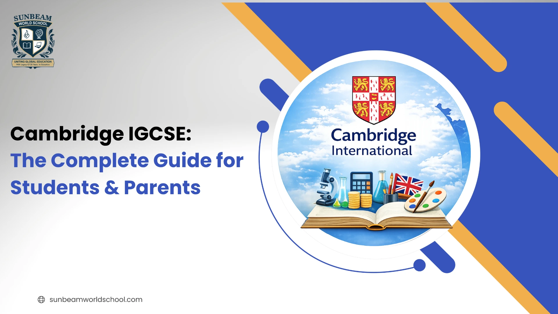 Cambridge IGCSE: The Complete Guide for Students & Parents