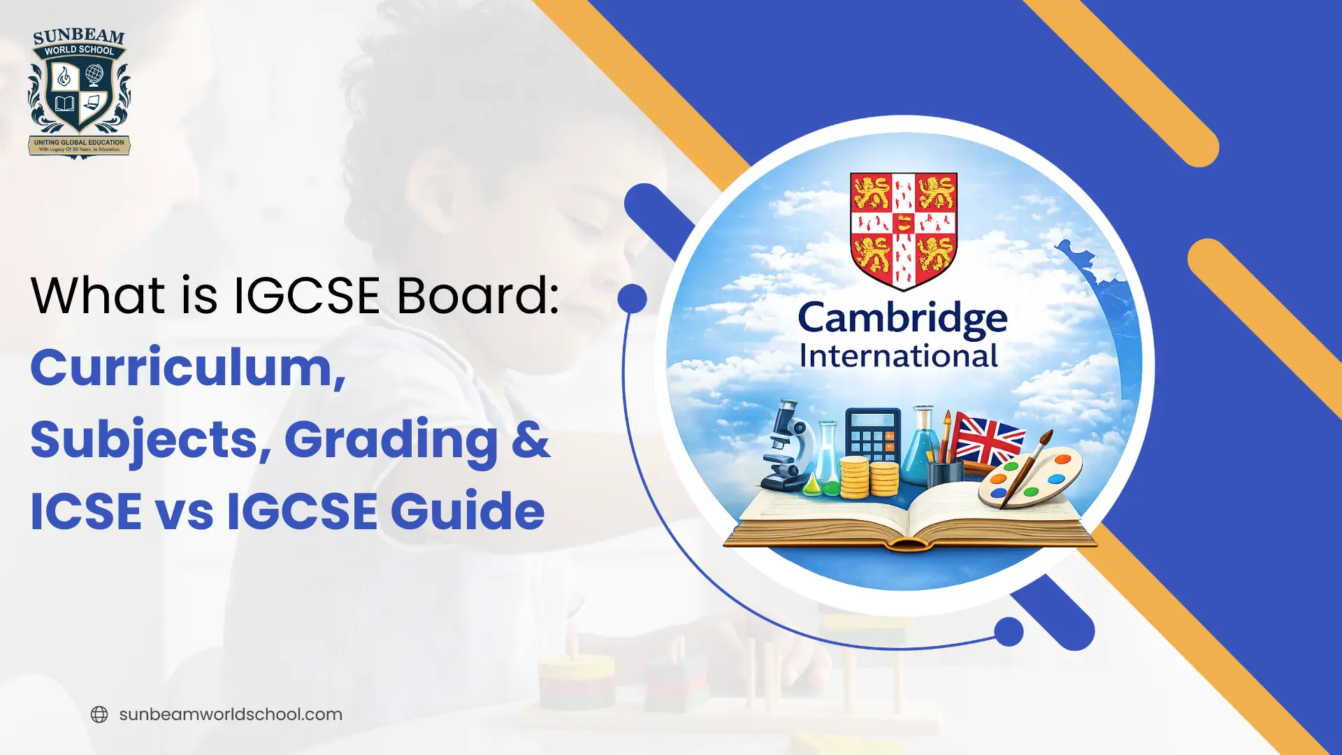 A visual guide explaining IGCSE board curriculum, subjects, grading system and the key differences between IGCSE and ICSE for parents and students