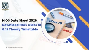 NIOS Date Sheet 2026: Download NIOS Class 10 & 12 Theory Timetable