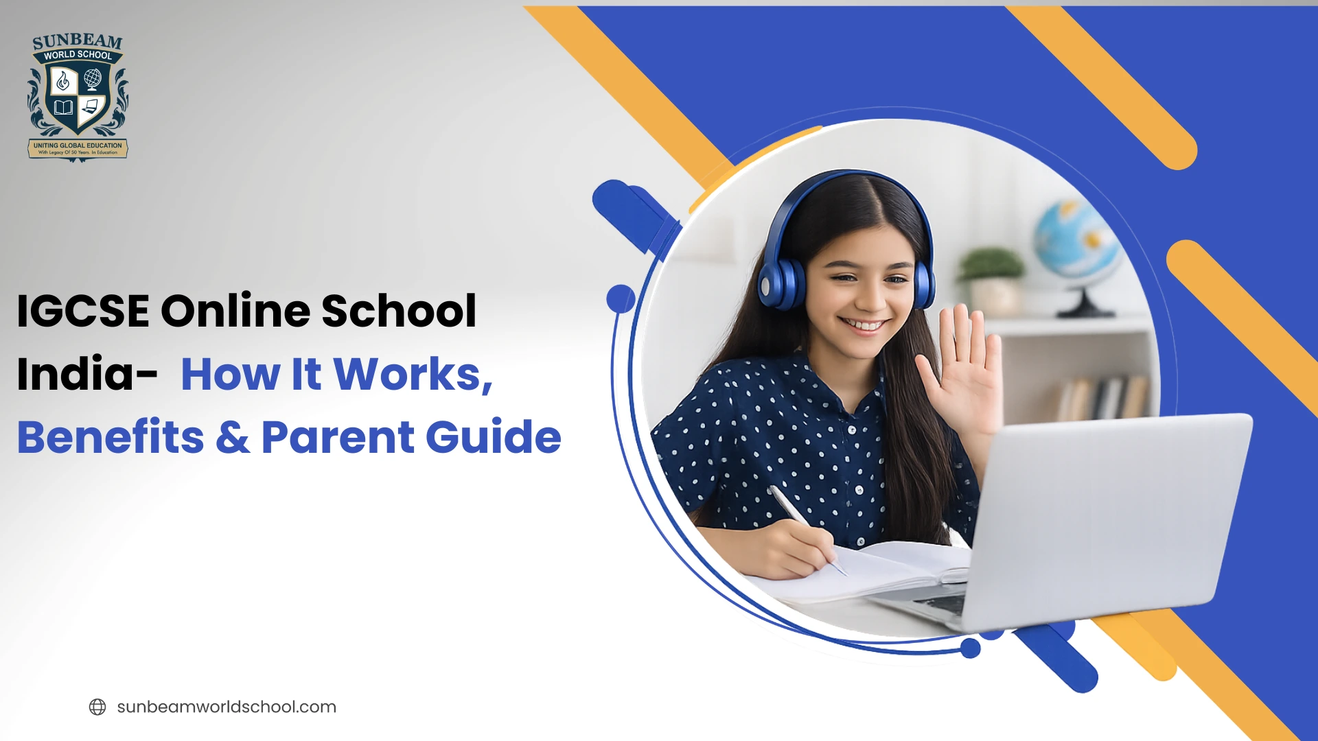 IGCSE Online School India: How It Works, Real Benefits, and Everything Parents Need to Know