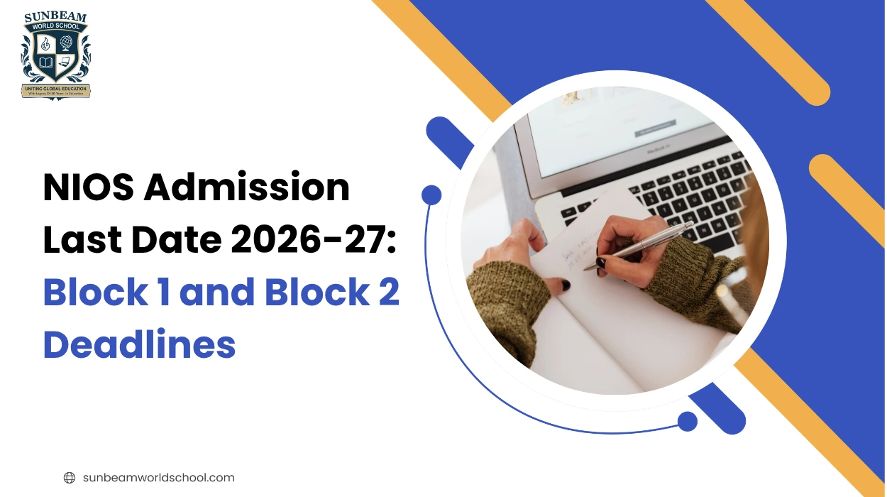 NIOS Admission Last Date 2026-27: Block 1 and Block 2 Deadlines