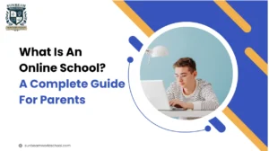 What is an Online School? A Complete Guide for Parents