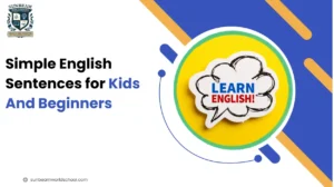 100+ Simple English Sentences for Kids And Beginners