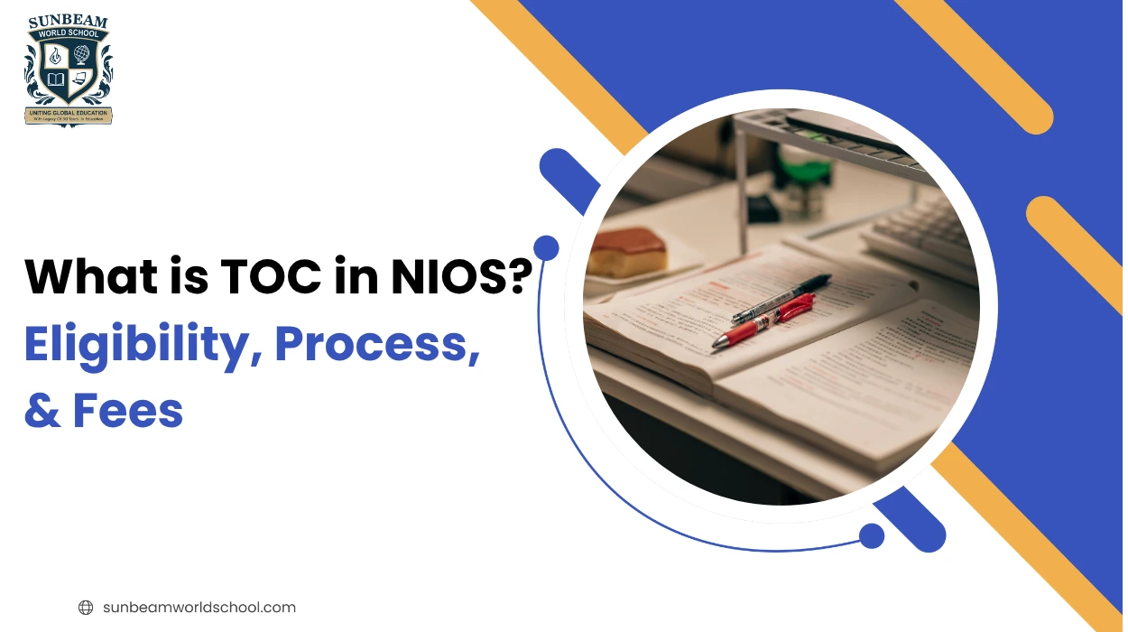 What is TOC in NIOS? Eligibility, Process, Fees & Key Dates