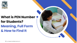 What is PEN Number for Students? Meaning, Full Form & How to Find It