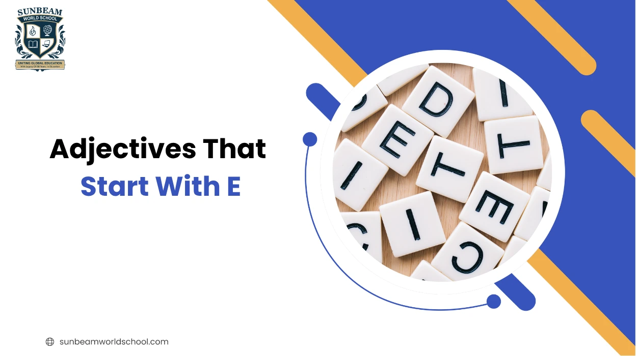 Adjectives That Start With E