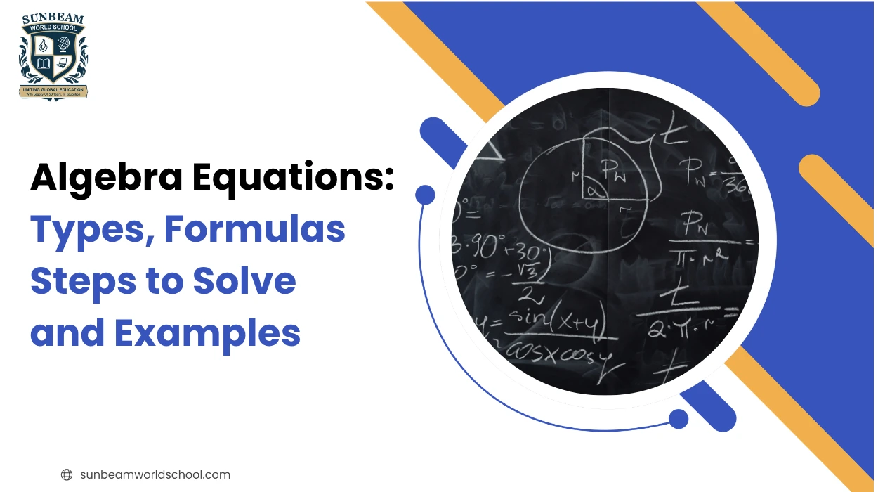 Algebra Equations: Types, Formulas, Steps to Solve and Examples