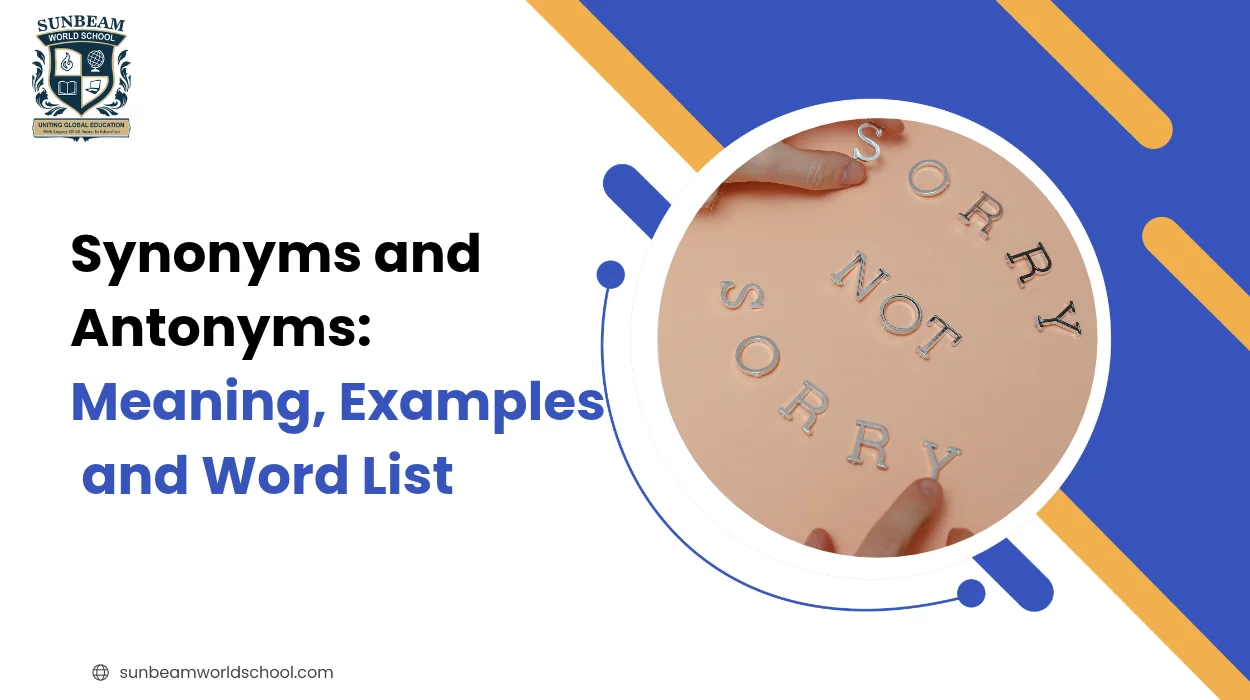 Synonyms and Antonyms: Meaning, Examples and Word List